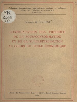 cover image of Confrontation des théories de la sous-consommation et de la surcapitalisation au cours du cycle économique